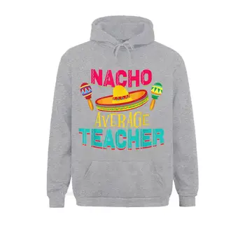 Nacho Povprečna Učitelj Nazaj V Šolo Najboljši Učitelj Podjetje Odraslih Hoodies Tesen Sweatshirts Dolg Rokav Plaži, Cilindri