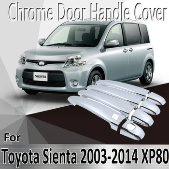 Za Toyota Sienta XP80 2003~2004 2006 2007 2008 Styling Nalepke za Dekoracijo Chrome Vrat Ročaj Kritje Preuredi Avto Dodatki